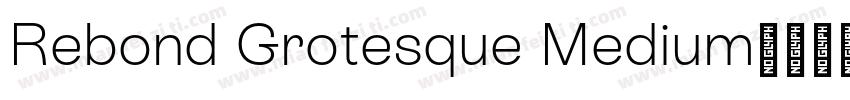 Rebond Grotesque Medium字体转换